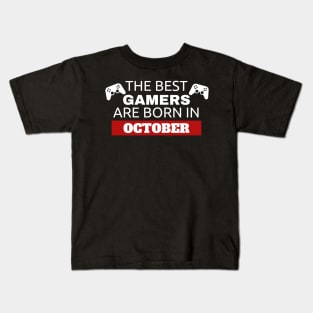 The Best Gamers Are Born In October Kids T-Shirt